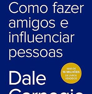 Como fazer amigos e influenciar pessoas